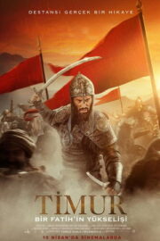 Timur: Bir Fatih’in Yükselişi